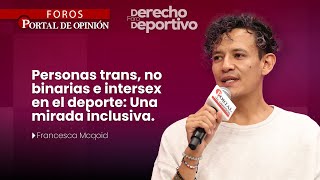 Personas trans no binarias e intersex en el deporte una mirada inclusiva [upl. by Anitniuq520]