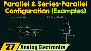 Parallel and SeriesParallel Configuration of Diodes Examples [upl. by Htinek501]