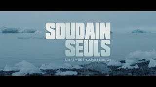 Soudain seuls 2023  Bande annonce HD [upl. by Mcdade]