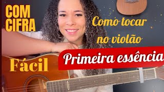 Primeira Essência Aula violão simplificado [upl. by Bor]