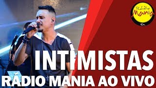 🔴 Radio Mania  Intimistas  Quem Vive de Amor Não Morre [upl. by Aciemaj]