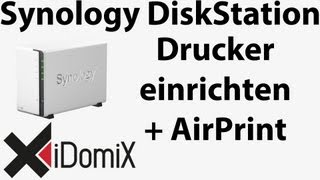 Synology DiskStation Drucker installieren und freigeben AirPrint  Google Cloud Print [upl. by Decker21]