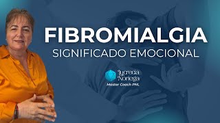 FIBROMIALGIA DESCUBRE SU SIGNIFICADO EMOCIONAL [upl. by Idissac]