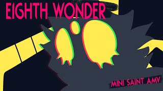 Eighth Wonder Mini saint AMV [upl. by Einapets264]