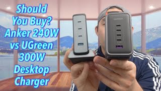 Should You Buy Anker 240W vs UGreen 300W Desktop Charger [upl. by Lein]