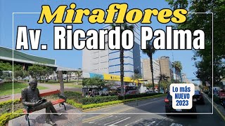 Av Ricardo Palma en Miraflores  Lo más NUEVO Lima Perú 2023 [upl. by Jania]