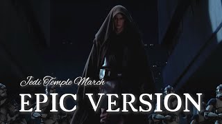 Jedi Temple March  EPIC VERSION [upl. by Oiril]