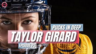 Taylor Girard l Pucks in Deep Ep 75 [upl. by Georgena]