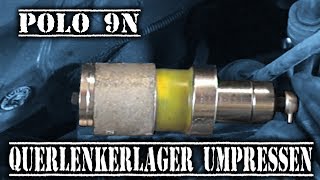 Polo 9N amp Seat Ibiza Querlenkerlager umpressen Silentbuchsen auspressen [upl. by Teillo]