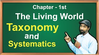 Taxonomy and Systematics  The living world  chapter  1st  Class 11th Biology [upl. by Pinkham]