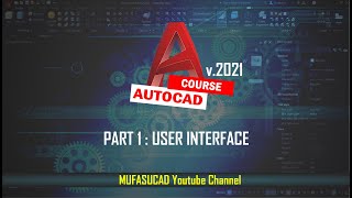 PART 1 AutoCAD 2021 User Interface Essential Training For Beginner [upl. by Aicats903]