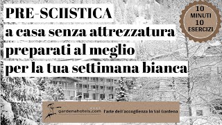 PRE SCIISTICA  10 MINUTI 10 ALLENAMENTI a casa senza attrezzatura  preparati alla settimana bianca [upl. by Sihonn]