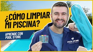 ¿CÓMO LIMPIAR MI PISCINA  Pool Store te enseña [upl. by Oiceladni989]