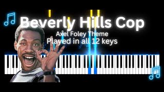 Axel Foley Theme  Played in all 12 keys piano pianomusic pianocover [upl. by Akvir]