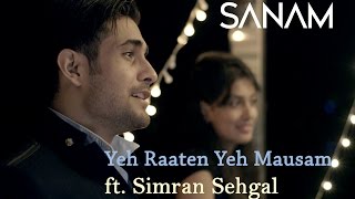 Yeh Raaten Yeh Mausam  Sanam ft Simran Sehgal [upl. by Aneeled]