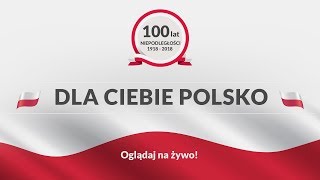 Marsz Dla Ciebie Polsko  Marsz Niepodległości 2018 NA ŻYWO [upl. by Eirrej]