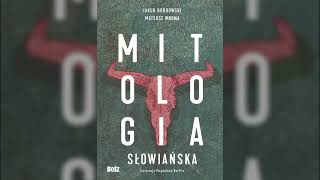 J Bobrowski M Wrona  quotMitologia Słowiańskaquot 13  Audiobook przy ognisku czyt Krystian Konieczek [upl. by Mosnar974]