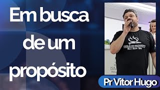 Em busca de um propósito Pr Vitor Hugo Raposo Igreja do Nazareno NSR 290924 [upl. by Frolick]