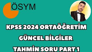 KPSS ORTAÖĞRETİM 2024 GÜNCEL BİLGİLER 100 TAHMİN SORUSU PART 1 kpss2024 güncelbilgiler2024 kpss [upl. by Notselrahc]