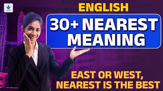 English Grammar  30  Nearest Meaning  East or West Nearest is the Best  Dhruvi Maam [upl. by Schwab404]