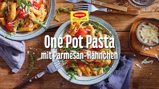 One Pot Pasta mit ParmesanHähnchen Schnell amp einfach zubereitet [upl. by Nnayllas279]