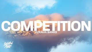 Azealia Banks  Competition Lyrics [upl. by Inobe]