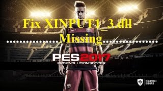 How to fix XINPUT13dll Missing Error in PES 2017 [upl. by Hadias]