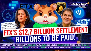 FTX’s 127B settlement Crypto4Harris backed by Cuban TON soars on Binance ⚡️ Hamster News [upl. by Milewski668]