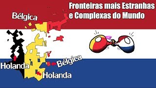 As Fronteiras mais Estranhas e Complexas do Mundo [upl. by Dasie]