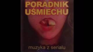 Poradnik Uśmiechu Soundtrack  To KONIEC [upl. by Leahcimdivad]