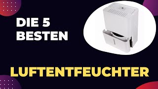 Die 5 besten Luftentfeuchter 2024 im Vergleich [upl. by Anielram]