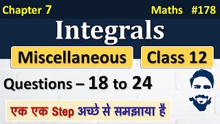 Miscellaneous Chapter 7 Class 12 Q18 to Q24  Integrals Class 12  Class 12 Maths Chapter 7 [upl. by Ellecram]