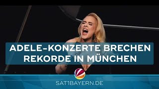 Adele in München Ihre Konzerte sprengen Rekorde [upl. by Constantina]