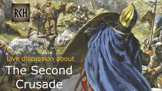 The Second Crusade  Live Introduction and Discussion [upl. by Annaeirb]