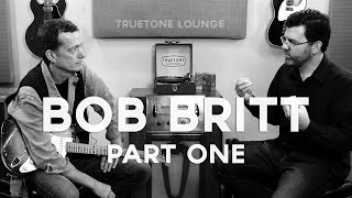 Bob Britt  Truetone Lounge  Part 1 [upl. by Hak]