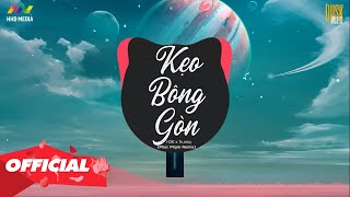 ♬ KẸO BÔNG GÒN  H2K x Trunky  Phúc Phạm Remix [upl. by Kelleher928]