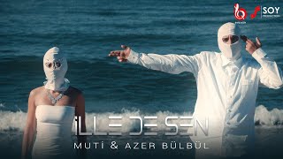 Muti amp Azer Bülbül  İlle de Sen Official Video [upl. by Leirad]