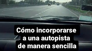 Cómo Incorporarse a una Autopista de Manera Sencilla [upl. by Hedy197]