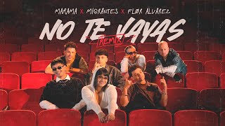 Marama Migrantes Flor Alvarez  No Te Vayas Remix Video Oficial [upl. by Aynotan]