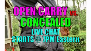 Open Carry vs Concealed Live Chat [upl. by Hewitt]