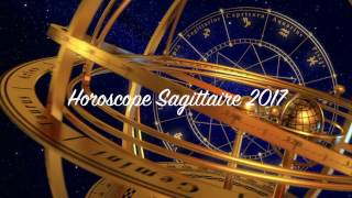 Horoscope Annuel Sagittaire 2017 [upl. by Charlton]