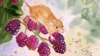 Mouse and Blackberries Watercolor amp Colored Pencil tutorial [upl. by Ydnagrub839]