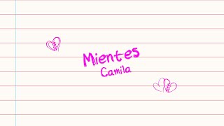 Camila  Mientes Letra [upl. by Standish]