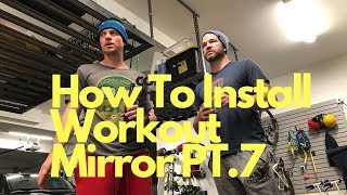 GARAGE GYM BUILD OUT  HOW TO INSTALL WORKOUT MIRROR  PT7 [upl. by Adahsar]