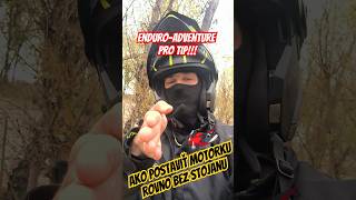 Ako postaviť motorku rovno bez stojanu  PRO ENDURO ADVENTURE TIP🏍️ motorkar motorky enduro moto [upl. by Abehsat]