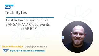 SAP Tech Bytes Enable the consumption of SAP S4HANA Cloud events in SAP BTP [upl. by Lira966]