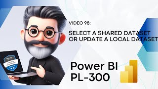 98 Microsoft Power BI PL300 Exam Preparation  Select a shared dataset or create a local dataset [upl. by Nnylarat]