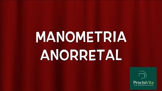 ProctoVita  Manometria Anorretal para que serve [upl. by Coney594]