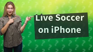 How can I watch live soccer on my iPhone for free [upl. by Hardin]