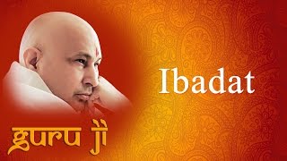 Ibadat  Guruji Bhajans  Guruji World of Blessings [upl. by Adeirf]